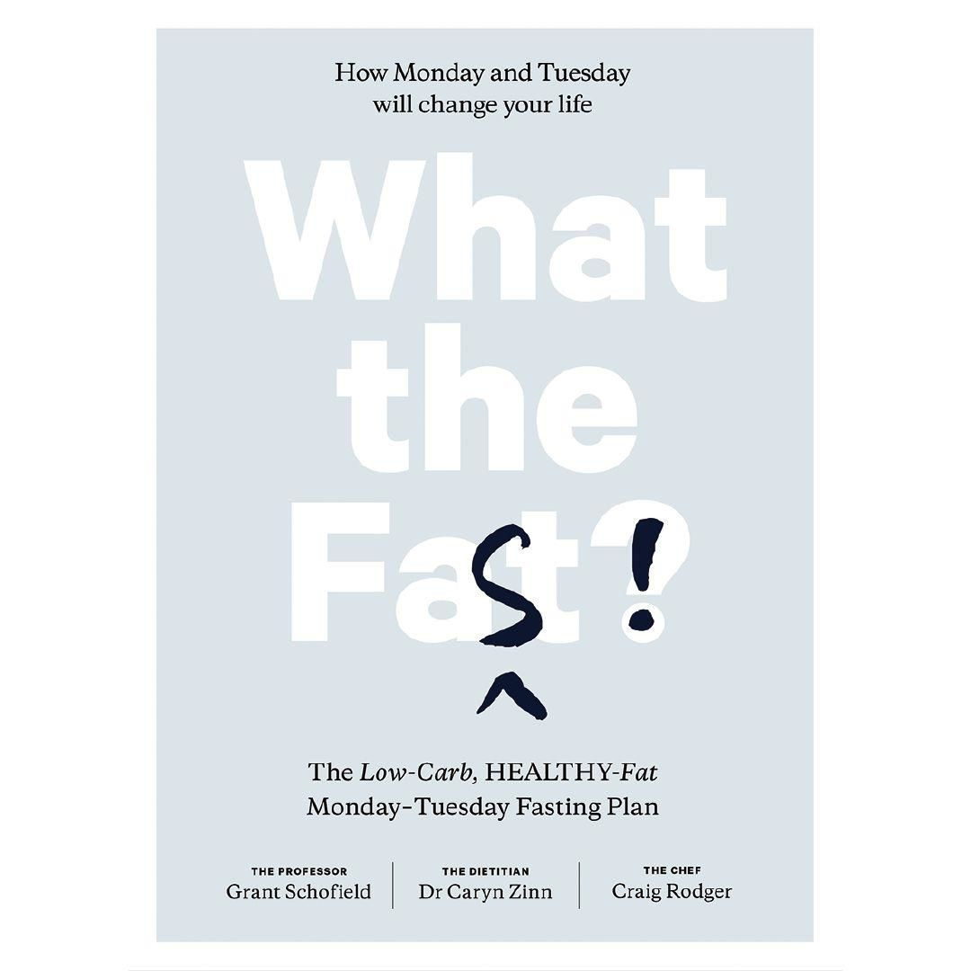 Image for What the Fast! By Grant Schofield, Dr Caryn Zinn, Craig Rodger What the Fast! By Grant Schofield, Dr Caryn Zinn, Craig Rodger