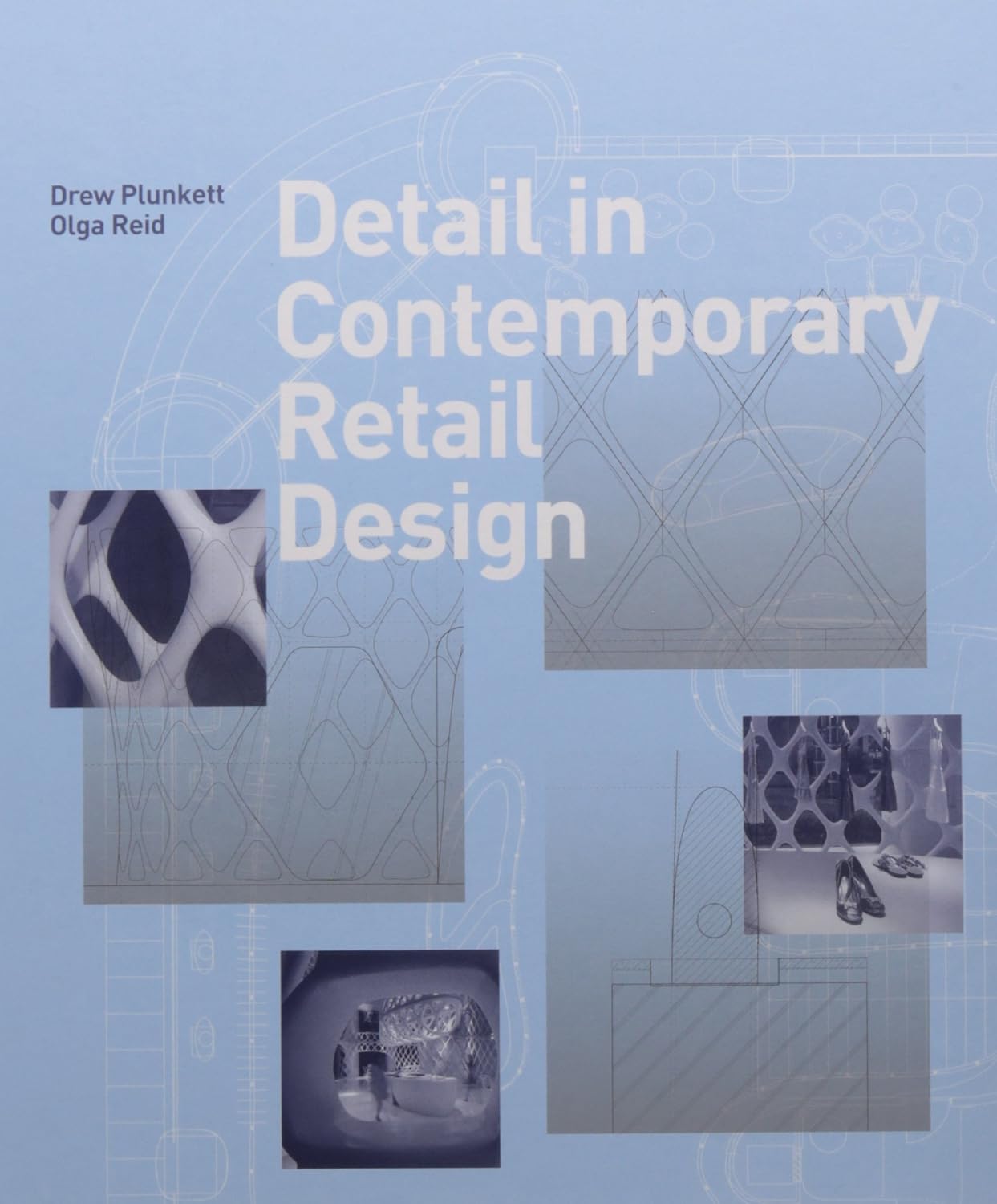Detail in Contemporary Retail Design by Drew Plunkett, Olga Reid
