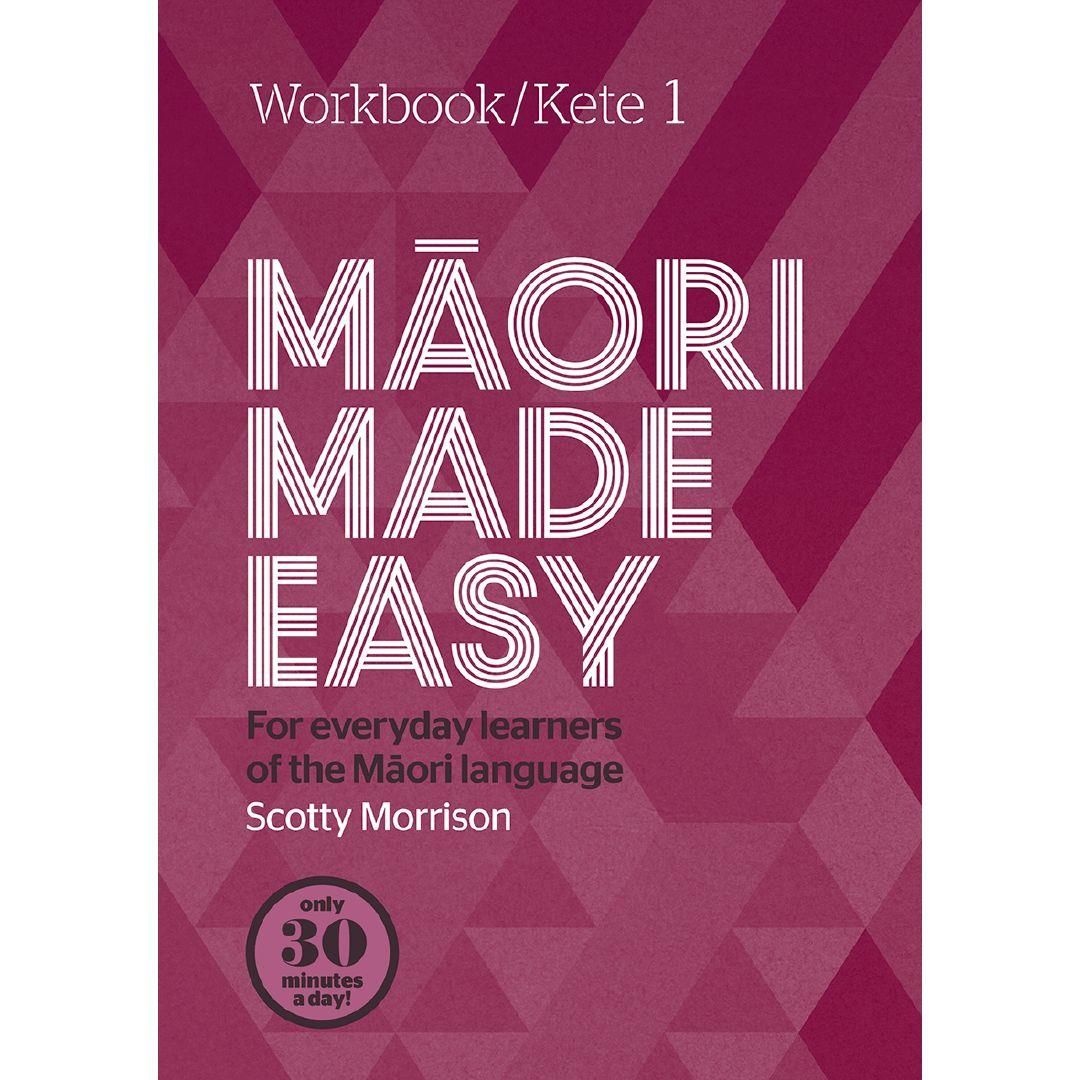 Maori Made Easy Workbook 1/Kete 1