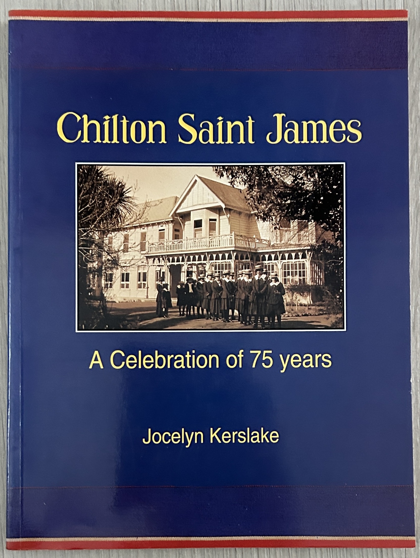 Chilton Saint James A Celebration of 75 Years: A Celebration of 75 Years 1918-1993