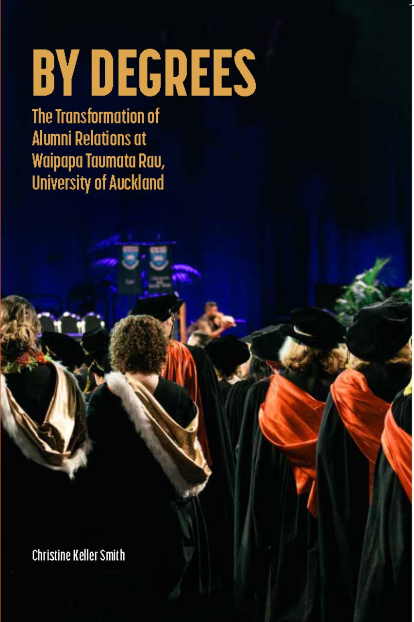 By Degrees, The transformation of alumni relations at Waipapa Taumata Rau, University of Auckland