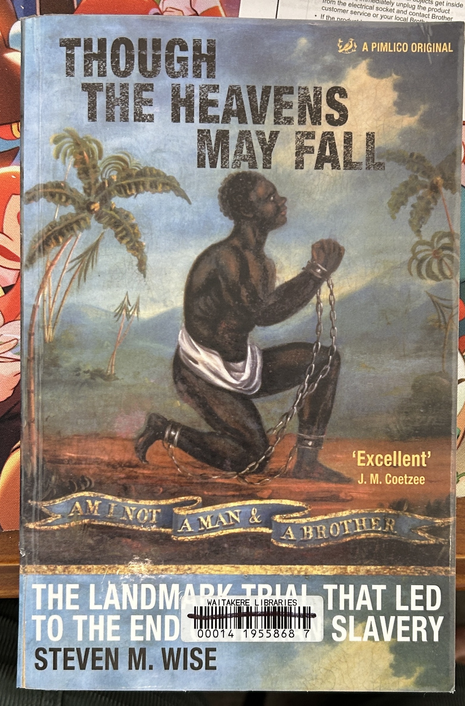 Though The Heavens May Fall: The Landmark Trial That Led to the End of Human Slavery