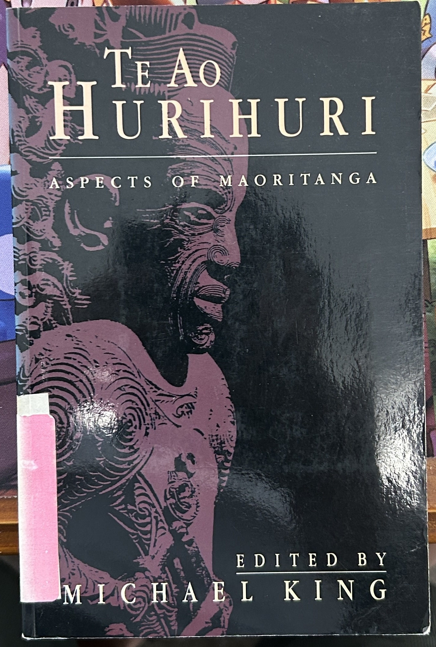 Te Ao Hurihuri Aspects of Maoritanga By Michael King
