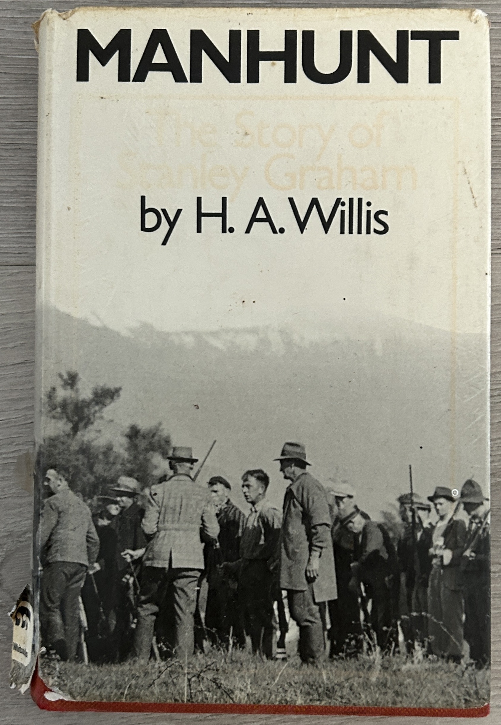 Manhunt: The Story of Stanley Graham by H. A. Willis