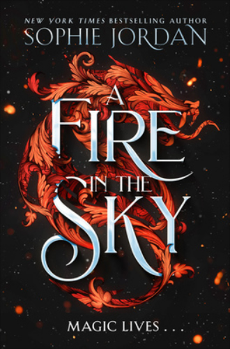 A Fire in the Sky By Sophie Jordan