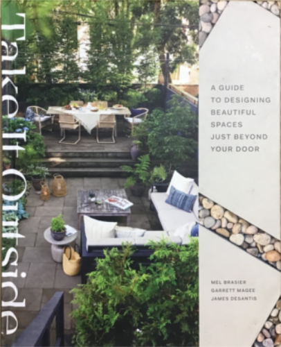 Take It Outside: A Guide to Designing Beautiful Spaces Just Beyond Your Door: An Interior Design Book