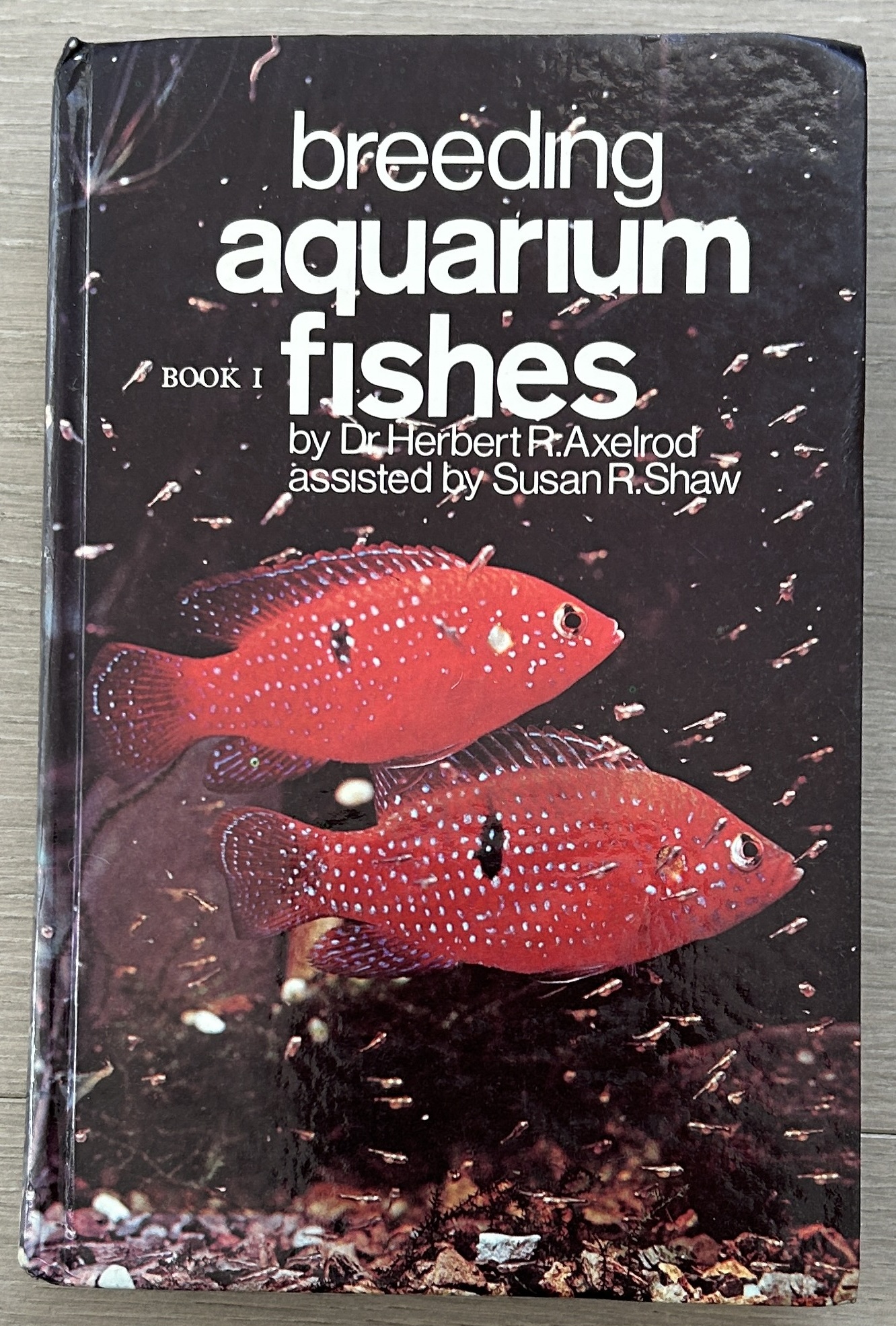 Breeding Aquarium Fishes Book I