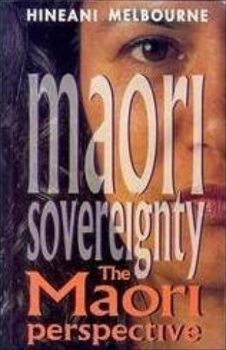 Maori Sovereignty: The Maori Perspective