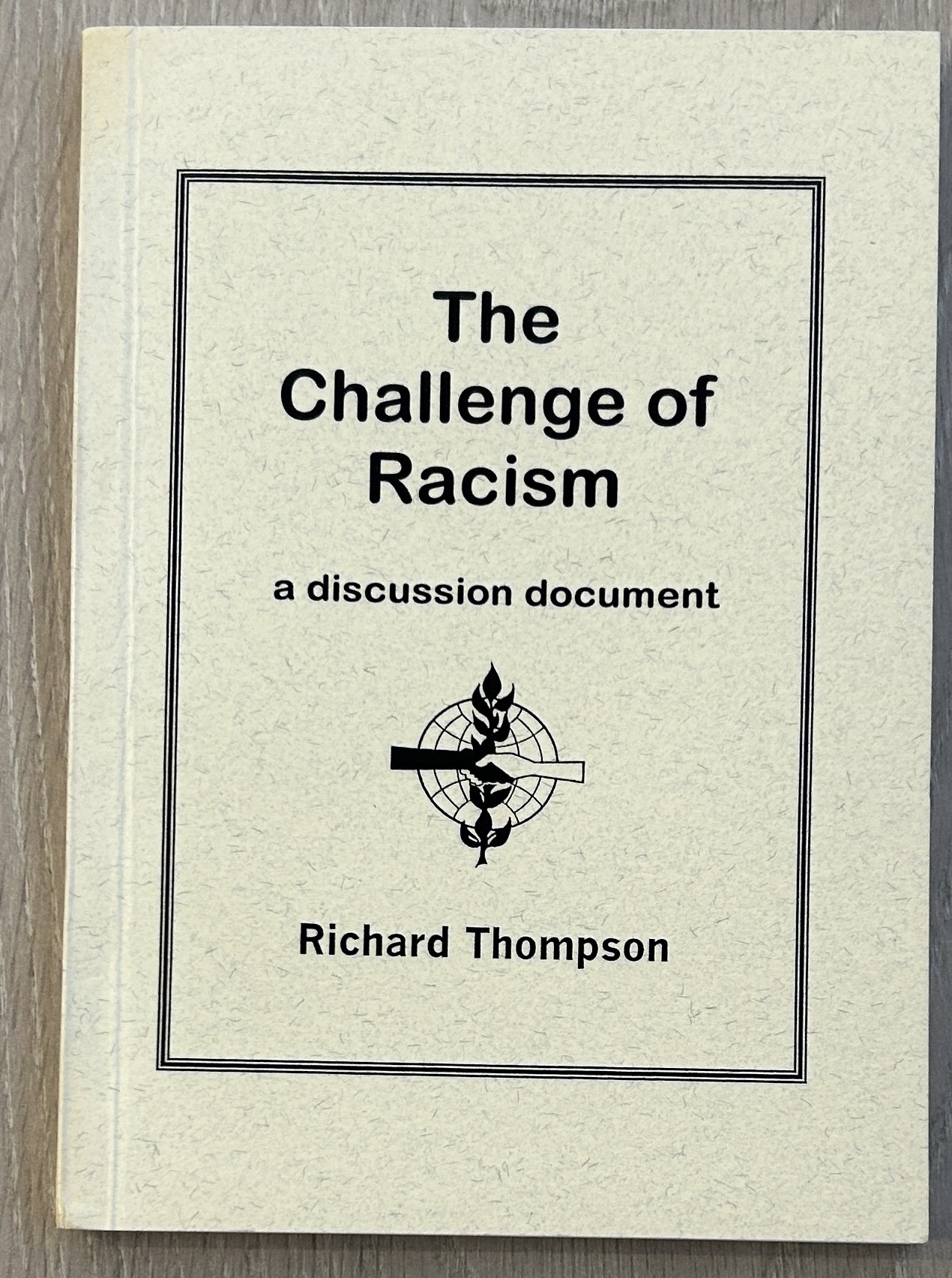 The Challenge of Racism: A discussion document by Richard Thompson