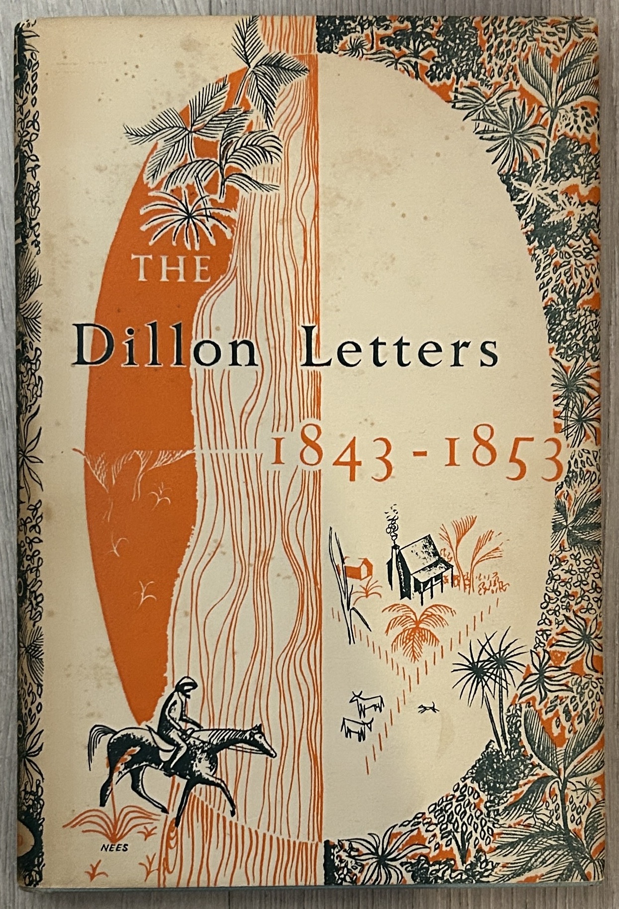 The Dillon Letters The letters of the Hon. Constantine Dillon, 1842-1853