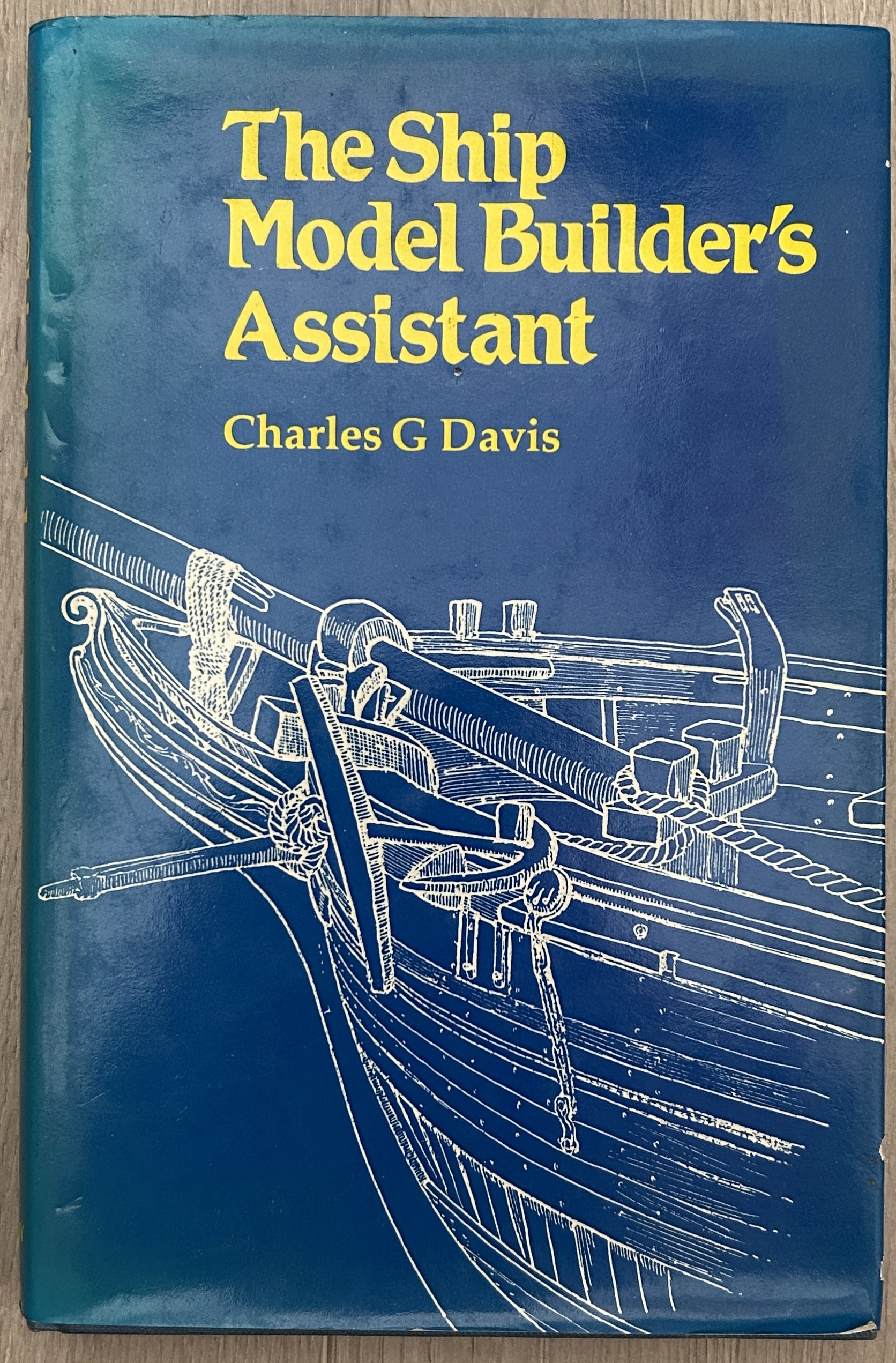 The Ship Model Builder's Assistant By Charles G. Davis
