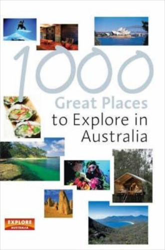 1000 Great Places to Explore in Australia