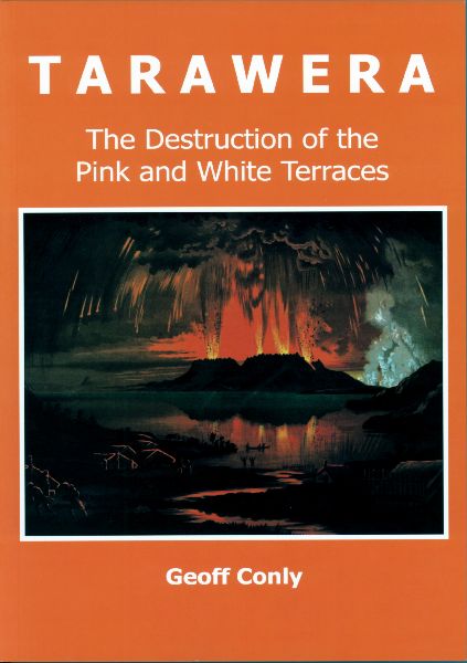 Tarawera: The Destruction of the Pink & White Terraces