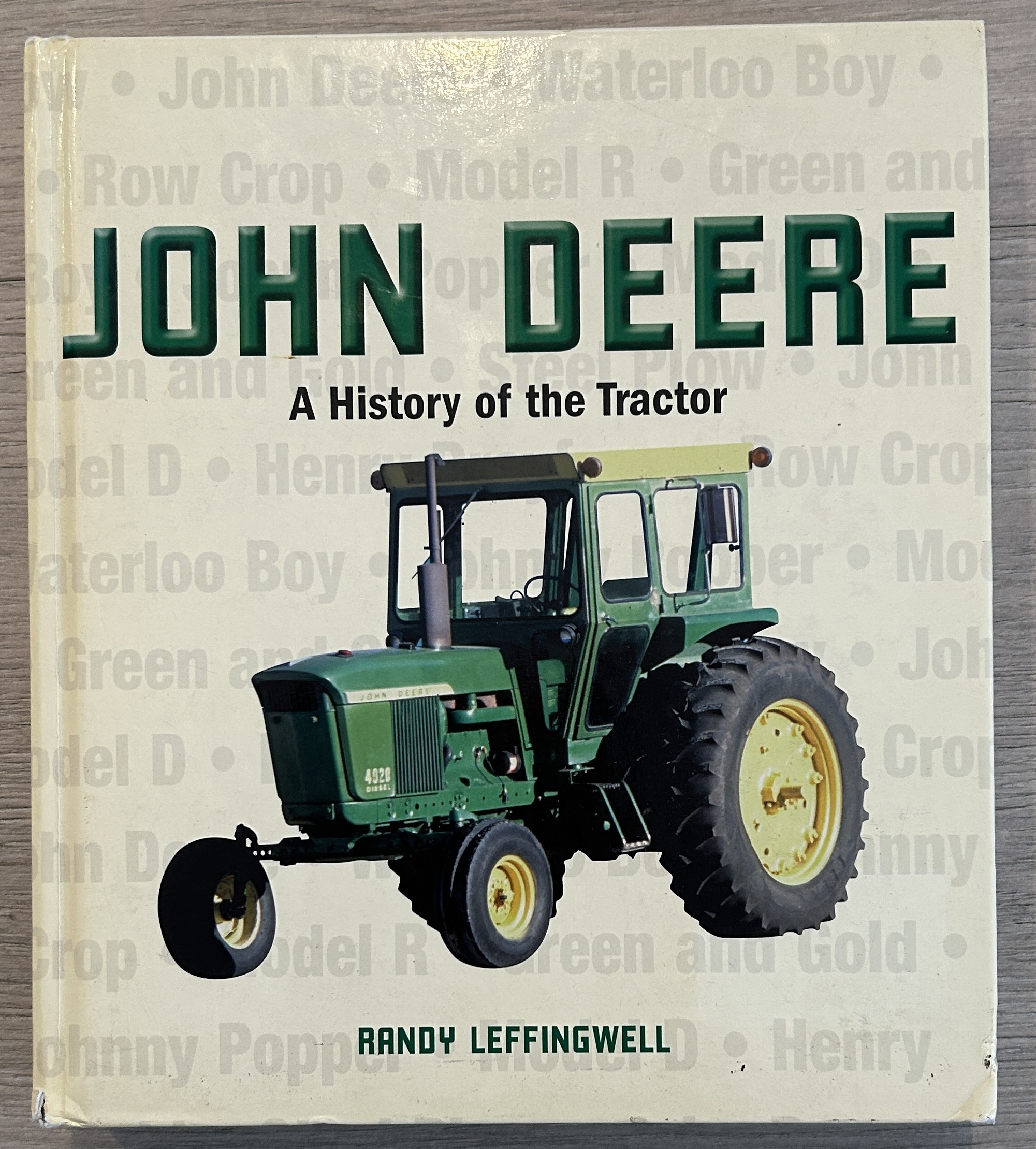 John Deere: A History of the Tractor by Randy Leffingwell