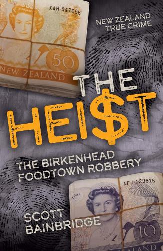 The Heist The Birkenhead Foodtown Robbery