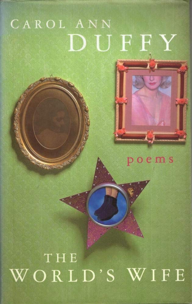 The World's Wife: An Unforgettable Feminist Poetry Collection