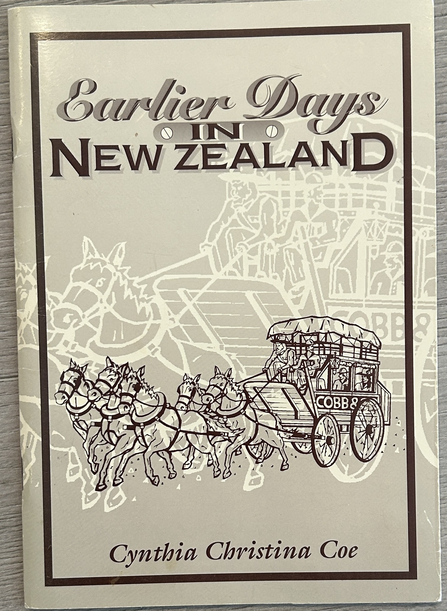 Earlier days in New Zealand by Cynthia Christina Coe