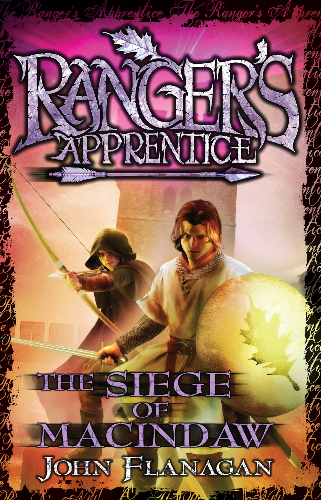 Ranger's Apprentice 6 : The Siege Of Macindaw By John Flanagan
