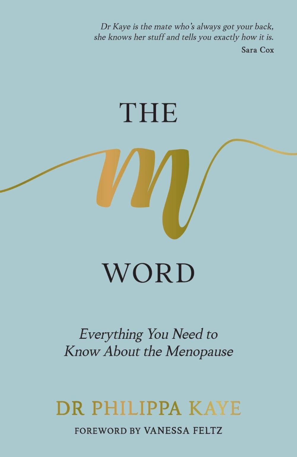 Image for The M Word: Everything You Need to Know About the Menopause The M Word: Everything You Need to Know About the Menopause