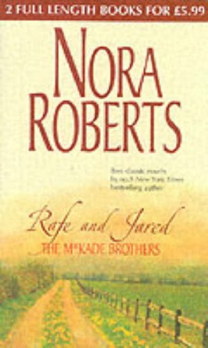 Image for The MacKade Brothers Rafe and Jared by Nora Roberts The MacKade Brothers Rafe and Jared by Nora Roberts