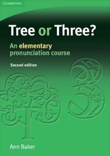 Tree or Three An Elementary Pronunciation Course By Ann Baker