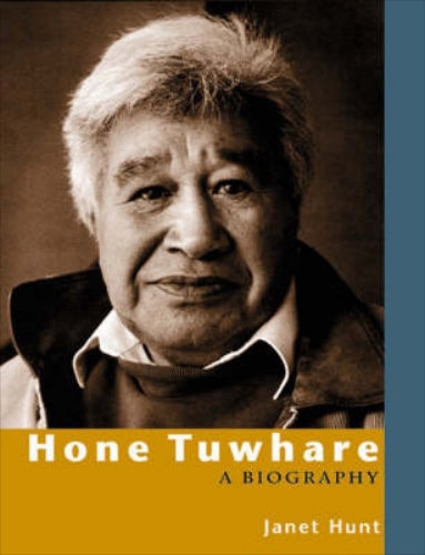 Image for Hone Tuwhare A Biography by Janet Hunt Hone Tuwhare A Biography by Janet Hunt