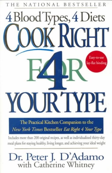 Cook Right for Your Type by Dr. Peter J.D'Adamo