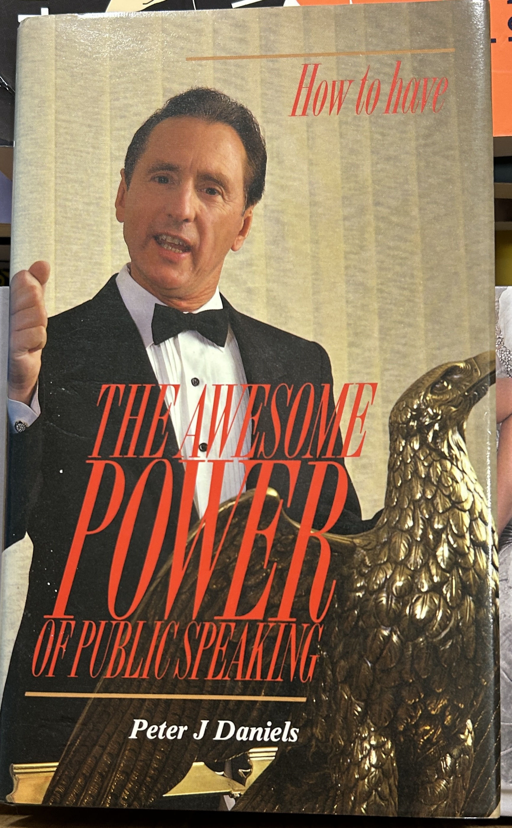 How to Have the Awesome Power of Public Speaking by Peter J. Daniels Signed