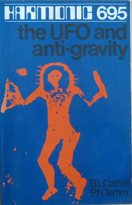 Harmonic 695: The UFO. and Antigravity By Bruce L. Cathie, Peter N. Temm