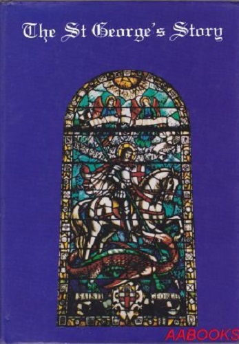 The St George's Story by Peter London