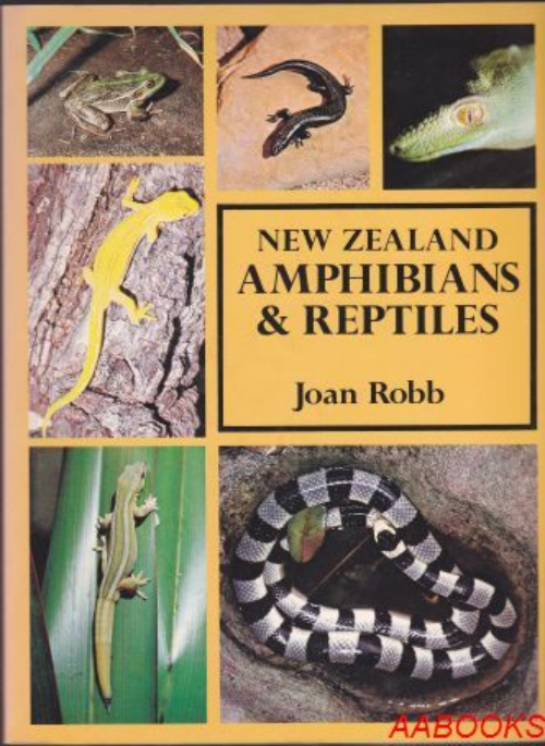 New Zealand Amphibians and Reptiles By Joan Robb