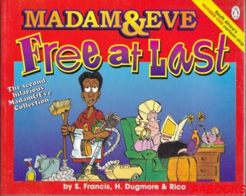 Madam & Eve: Free at Last - The Second Madam & Eve Collection