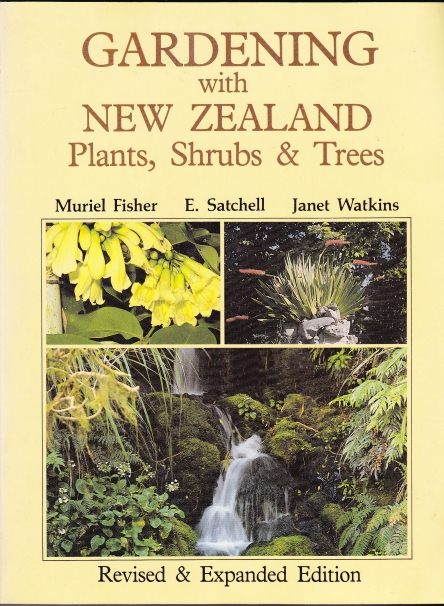 Gardening with New Zealand Plants Shrubs Trees Revised and Expanded Edition