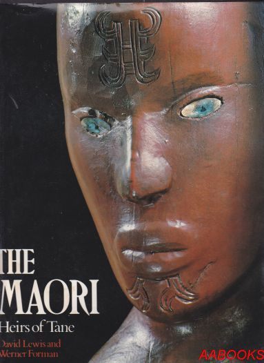 The Maori Heirs of Tane by David Lewis & Werner Forman