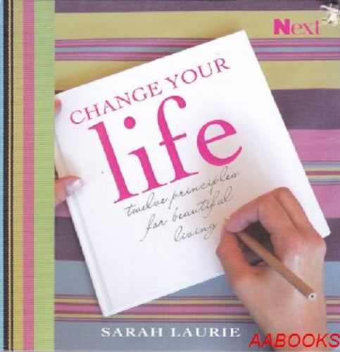Change your life 12 principles for beautiful living