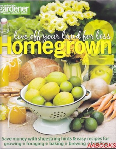 Homegrown 2 Live Off Your Land for Less from NZ