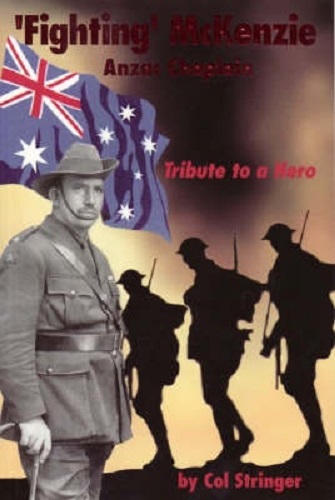 Fighting Mckenzie Anzac Chaplain Tribute to a Hero