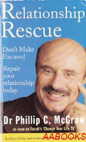 Relationship Rescue Repair your relationship today by Phil McGraw
