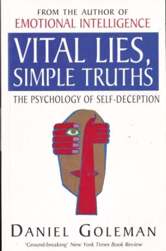Vital Lies, Simple Truths: The Psychology of Self-Deception