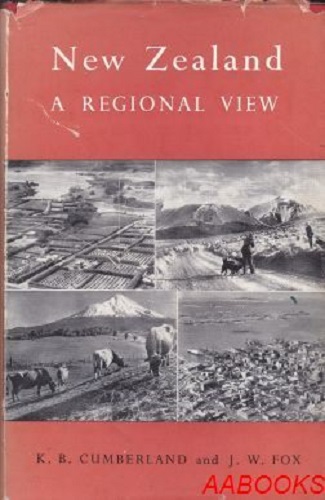 New Zealand A Regional View by K B Cumberland and J W Fox