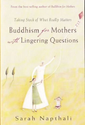 Buddhism for Mothers with Lingering Questions