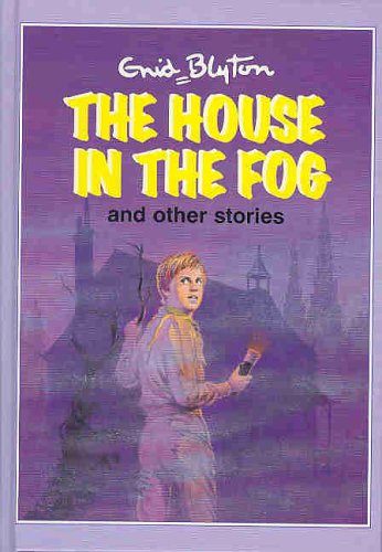 The House in the Fog and Other Stories Enid Blyton