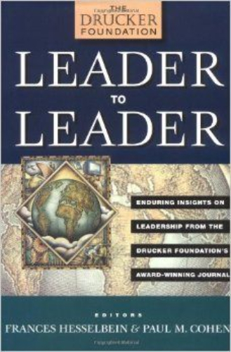 Leader to Leader: Enduring Insights on Leadership