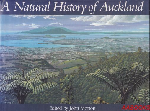A Natural History of Auckland by John Morton