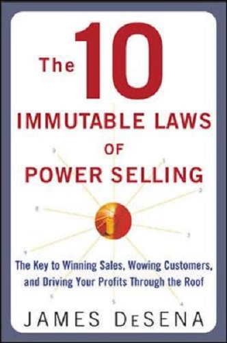 The 10 Immutable Laws of Power Selling by JamesDeSena