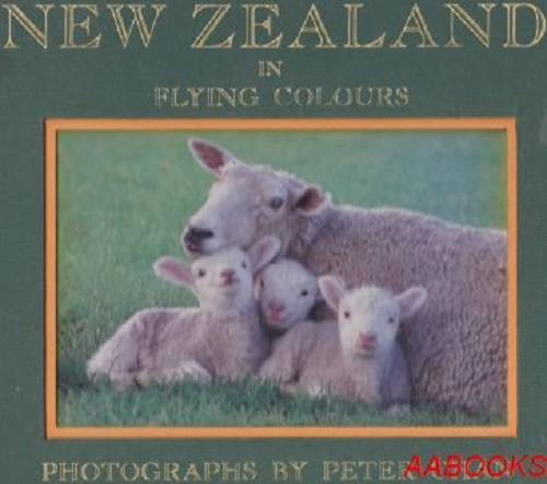 New Zealand in Flying Clours Photographs by Peter Chan