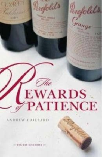 Penfolds: The Rewards of Patience By Andrew Caillard