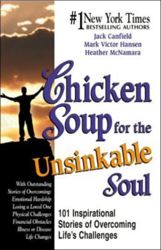 Chicken Soup for the Unsinkable Soul