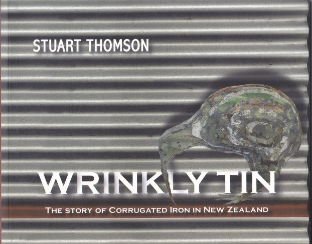 Wrinkly Tin: Corrugated Iron in New Zealand