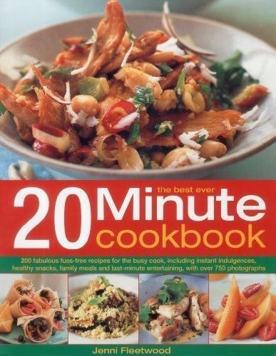The Best Ever 20 Minutes Cookbook by Jenni Fleetwood